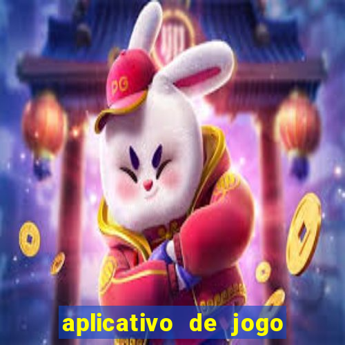 aplicativo de jogo pra ganhar dinheiro